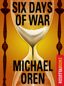 Title details for Six Days of War by Michael B. Oren - Available